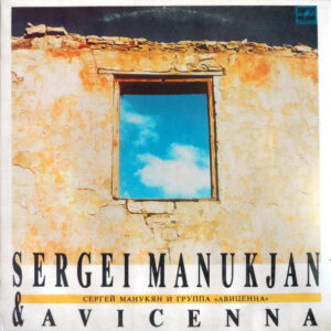 Sergei Manukjan & Avicenna: Sergei Manukjan & Avicenna