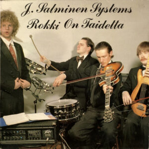 J. Salminen Systems: Rokki On Taidetta