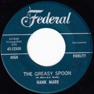 Hank Marr: The Greasy Spoon / I Can't Go On (Without You)