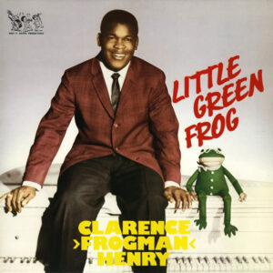 Clarence "Frogman" Henry: Little Green Frog