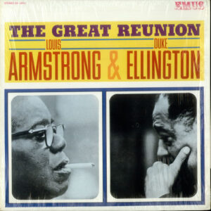 Louis Armstrong & Duke Ellington: The Great Reunion Of Louis Armstrong & Duke Ellington