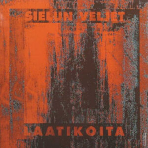 Sielun Veljet: Laatikoita