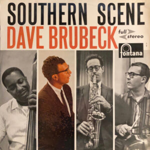 The Dave Brubeck Quartet: Southern Scene