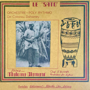 Orchestre Poly-Rythmo De Cotonou Dahomey*: Le Sato / 2