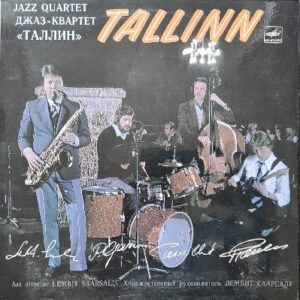 Джаз-квартет «Таллин»* = Jazz Quartet «Tallinn»*: Джаз-квартет «Таллин» = Jazz Quartet «Tallinn»