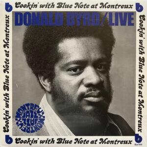 Donald Byrd: Cookin' With Blue Note At Montreux