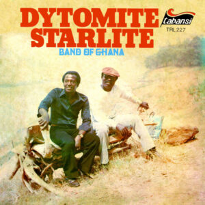 Dytomite Starlite Band Of Ghana*: Dytomite Starlite Band Of Ghana