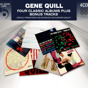 Gene Quill: Four Classic Albums Plus Bonus Tracks