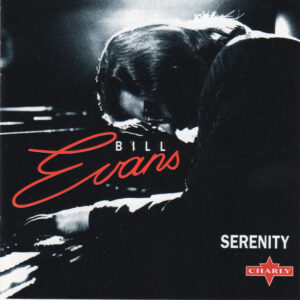 Bill Evans: Serenity