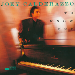 Joey Calderazzo: To Know One