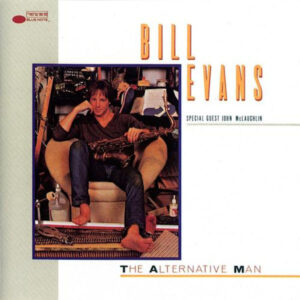 Bill Evans (3): The Alternative Man