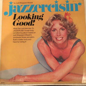 Judi Sheppard Missett: Jazzercisin' - Looking Good