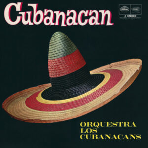 Orquestra Los Cubanacans: Cubanacan