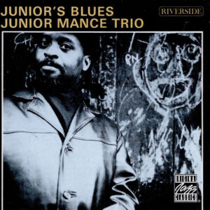 Junior Mance Trio: Junior's Blues