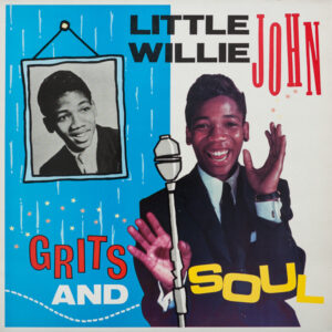 Little Willie John: Grits And Soul