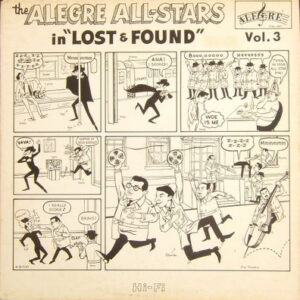 The Alegre All Stars: Lost And Found - The Alegre All Stars Vol. 3