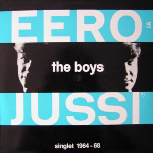 Eero Ja Jussi & The Boys: Singlet 1964-68