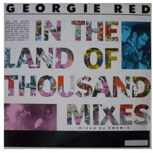 Georgie Red: In The Land Of Thousand Mixes