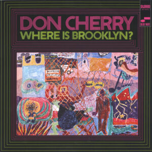 Don Cherry: Where Is Brooklyn?