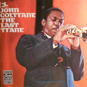 John Coltrane: The Last Trane