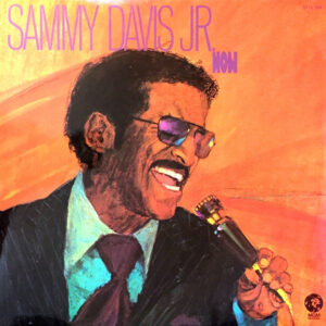 Sammy Davis Jr.: Now