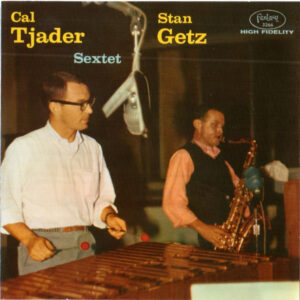 Cal Tjader / Stan Getz: Sextet