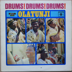 Olatunji*: Drums! Drums! Drums!