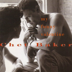 Chet Baker: My Funny Valentine