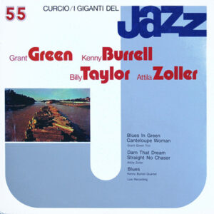 Grant Green, Kenny Burrell, Billy Taylor, Attila Zoller: I Giganti Del Jazz Vol. 55