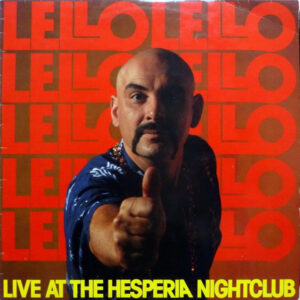 Lello*: Live At The Hesperia Nightclub