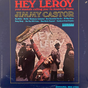 Jimmy Castor: Hey Leroy