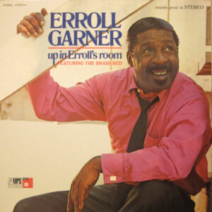 Erroll Garner: Up In Erroll's Room