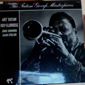 Art Tatum / Roy Eldridge / John Simmons / Alvin Stoller: The Tatum Group Masterpieces