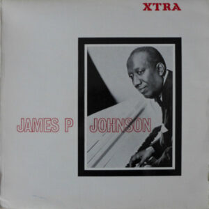 James P Johnson*: James P Johnson