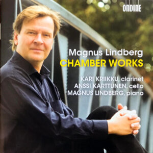 Magnus Lindberg: Chamber Works