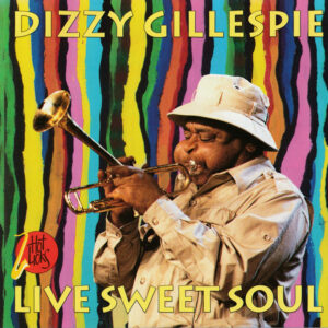 Dizzy Gillespie: Live Sweet Soul