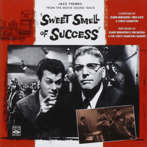 Elmer Bernstein: Sweet Smell Of Success