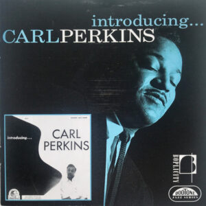 Carl Perkins (4): Introducing...