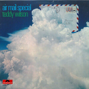 Teddy Wilson: Air Mail Special