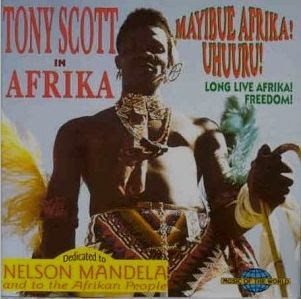 Tony Scott (2): In Afrika/ Mayibue Afrika! Uhuuru!