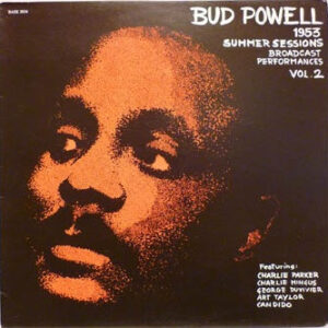 Bud Powell: 1953 Summer Sessions - Broadcast Performances Vol. 2