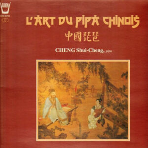 Cheng Shui-Cheng (2): L'Art Du Pipa Chinois