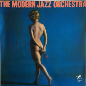 The Modern Jazz Orchestra: The Modern Jazz Orchestra