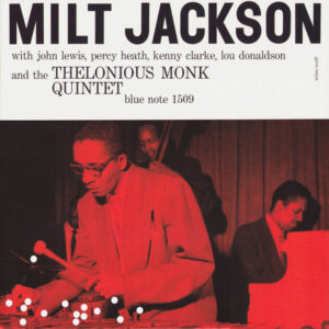 Milt Jackson With John Lewis (2), Percy Heath, Kenny Clarke, Lou Donaldson And The Thelonious Monk Quintet: Milt Jackson With John Lewis, Percy Heath, Kenny Clarke, Lou Donaldson And The Thelonious Monk Quintet