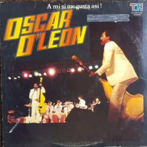 Oscar D'Leon*: A Mi Si Me Gusta Asi !