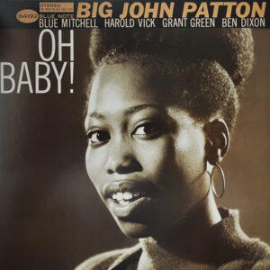 Big John Patton*: Oh Baby!