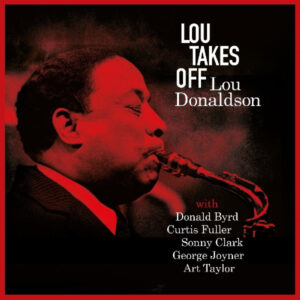 Lou Donaldson: Lou Takes Off