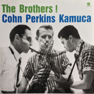 Cohn*, Perkins*, Kamuca*: The Brothers !