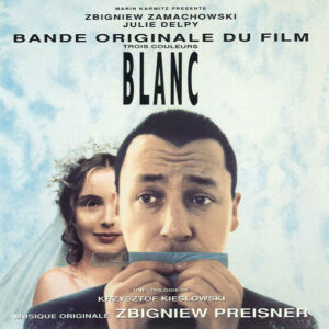 Zbigniew Preisner: Trois Couleurs: Blanc (Bande Originale Du Film)