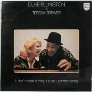 Duke Ellington & Teresa Brewer: It Don't Mean A Thing If It Ain't Got That Swing